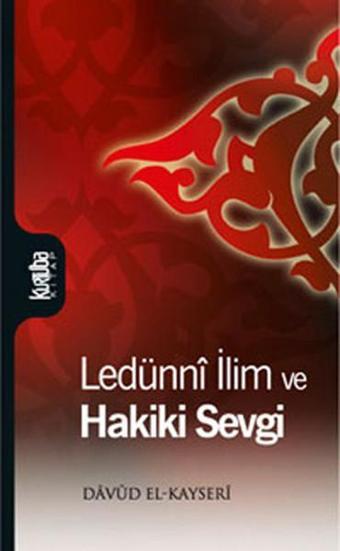 Ledünni İlim ve Hakiki Sevgi - Davud El-Kayseri - Kurtuba