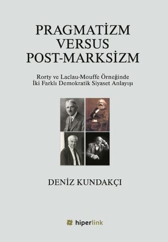 Pragmatizm Versus Post - Marksizm - Deniz Kundakçı - Hiperlink