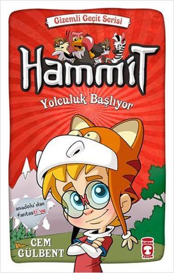 Hammit Yolculuk Başlıyor - Gizemli Geçit Serisi - Cem Gülbent - Timaş Çocuk