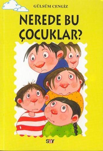 Tomurcuk 19-Nerede Bu Çocuklar? - Gülsüm Cengiz - Say Çocuk