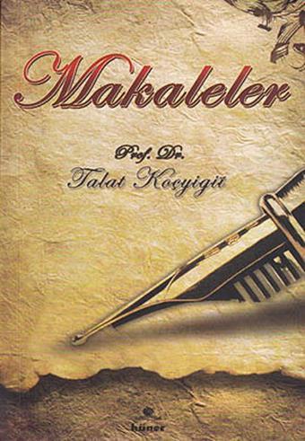 Makaleler - Talat Koçyiğit - Hüner Yayınevi