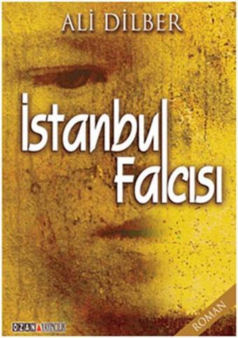 İstanbul Falcısı - Ali Dilber - Ozan Yayıncılık