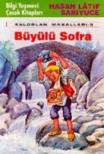 Keloğlan Büyülü Sofra / Anadolu Masalları - Hasan Latif Sarıyüce - Nar Yayınları