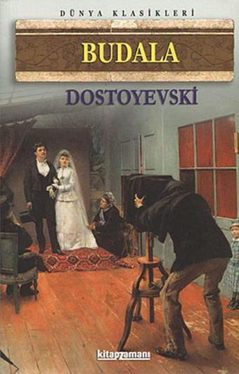 Budala - Fyodor Mihayloviç Dostoyevski - Anonim Yayınları