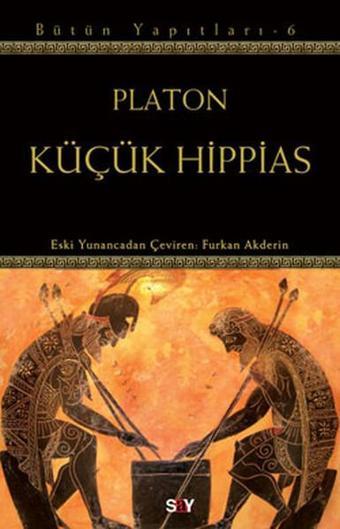 Küçük Hippias - Platon  - Say Yayınları