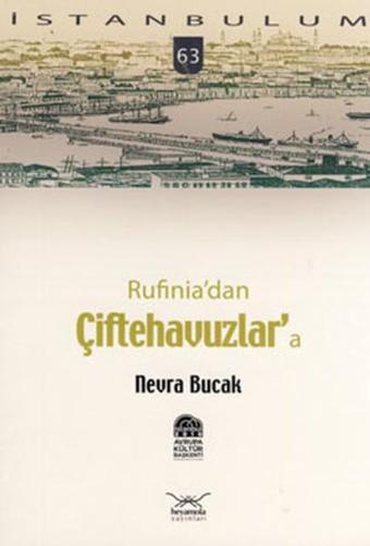 Rufiniadan Çiftehavuzlara - Nevra Bucak - Heyamola Yayınları