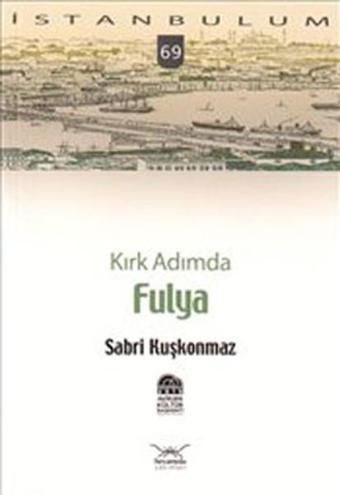 Kırk Adımda Fulya - Sabri Kuşkonmaz - Heyamola Yayınları
