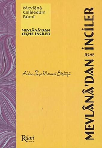 A'dan Z'ye Mesnevi Sözlüğü - Mevlana Celaleddin-i Rumi - Rumi Yayınları