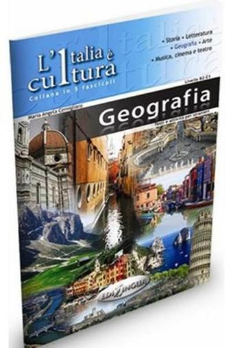 L'Italia e Cultura: Geografia - Maria Angela Cernigliaro - Nüans