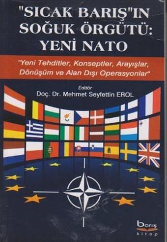 Sıcak Barış'ın Soğuk Örgütü: Yeni Nato - Barış Platin