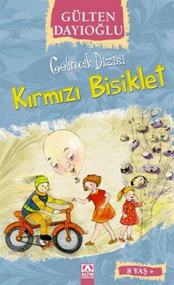 Kırmızı Bisiklet-Gelincik Dizisi - Gülten Dayıoğlu - Altın Kitaplar