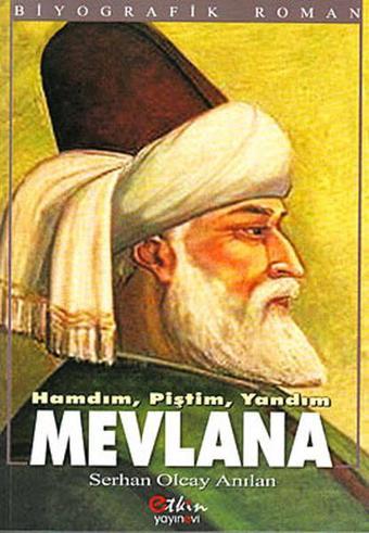 Hamdım Piştim Yandım Mevlana - Serhan Olcay Anılan - Etkin Yayınları