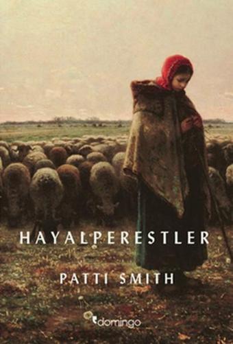 Hayalperestler - Patti Smith - Domingo Yayınevi