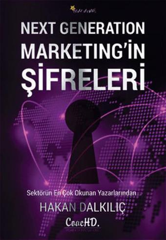 Next Generation Marketing'in Şifreleri - Hakan Dalkılıç - Beyaz Yayınları
