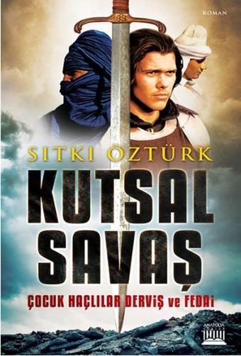 Kutsal Savaş - Sıtkı Öztürk - Anatolia Kültür