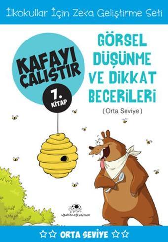 Kafayı Çalıştır 7. Kitap - Görsel Düşünme ve Dikkat Becerileri (Orta Seviye) - Ahmet Bilal Yaprakdal - Uğurböceği