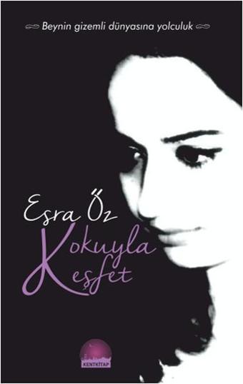 Kokuyla Keşfet - Esra Öz - Kent Kitap