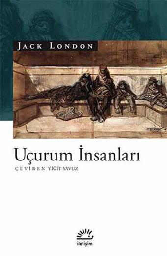 Uçurum İnsanları - Jack London - İletişim Yayınları