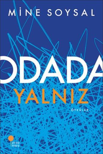 Odada Yalnız - Mine Soysal - Günışığı Kitaplığı