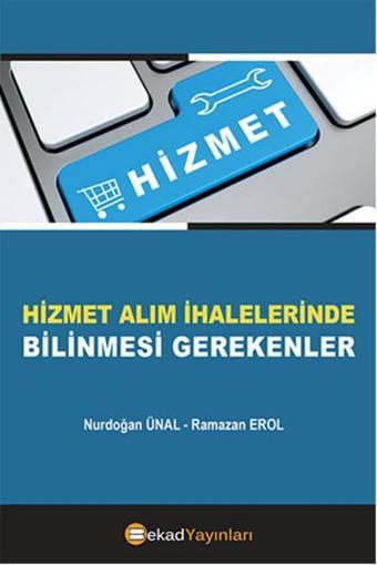 Hizmet Alım İhalelerinde Bilinmesi Gerekenler - Ramazan Erol - BEKAD Yayınları