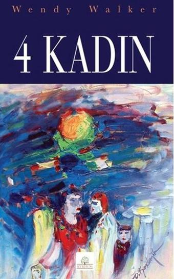 4 Kadın - Wendy Walker - Kyrhos Yayınları