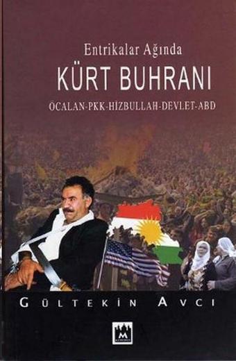Entrikalar Ağında Kürt Buhranı - Gültekin Avcı - Metropol Yayıncılık