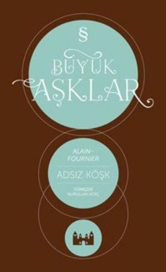 Büyük Aşklar - Adsız Köşk - Everest Yayınları