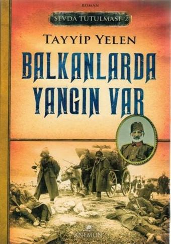 Sevda Tutulması 2 - Balkanlarda Yangın Var - Tayyip Yelen - Anemon