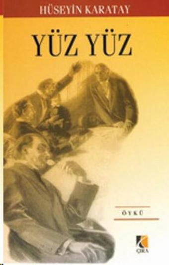 Yüz Yüz - Hüseyin Karatay - Çıra Yayınları