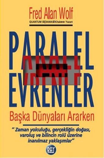 Paralel Evrenler - Fred Alan Wolf - Ray Yayıncılık