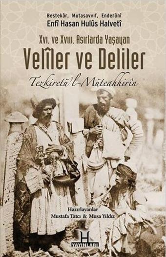 16. ve 17. Asırlarda Yaşayan Veliler ve Deliler - Enfi Hasan Hulüs Halveti - H Yayınları
