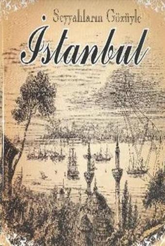 Seyyahların Gözüyle İstanbul - Ersan Güngör - Parıltı Yayınları