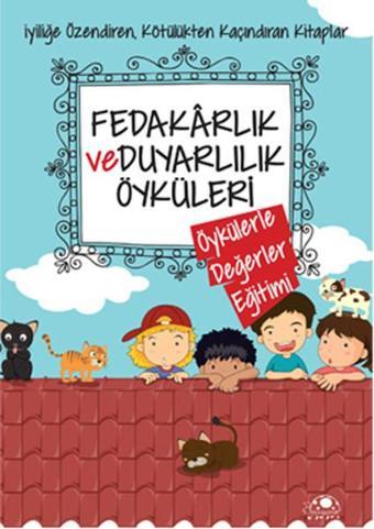 Fedakarlık ve Duyarlılık Öyküleri - Saide Nur Dikmen - Uğurböceği