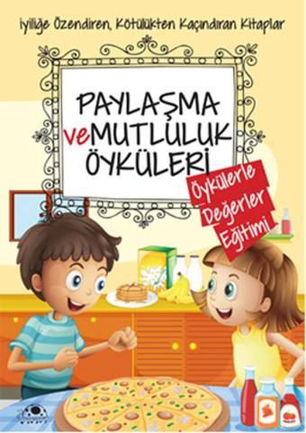 Paylaşma ve Mutluluk Öyküleri - Saide Nur Dikmen - Uğurböceği