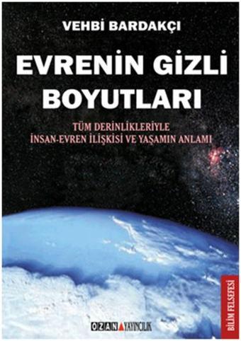 Evrenin Gizli Boyutları - Vehbi Bardakçı - Ozan Yayıncılık