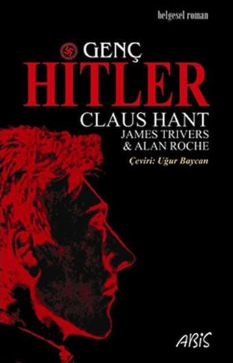 Genç Hitler - Claus Hant - Abis Yayınları