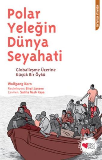 Polar Yeleğin Dünya Seyahati - Wolfgang Korn - Can Çocuk Yayınları