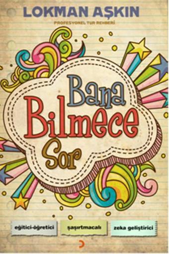 Bana Bilmece Sor - Lokman Aşkın - Cinius Yayınevi