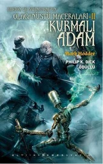 Kurmalı Adam - Mark Hodder - Altıkırkbeş Basın Yayın
