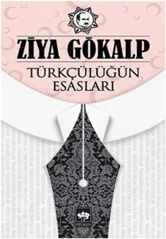 Türkçülüğün Esasları - Ziya Gökalp - Ötüken Neşriyat