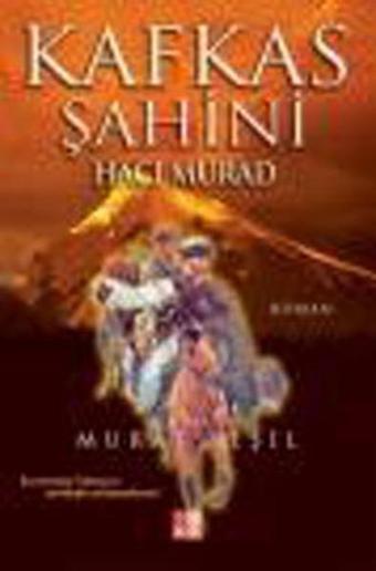 Kafkas Şahini - Hacı Murad - Murat Yeşil - Babıali Kültür - BKY