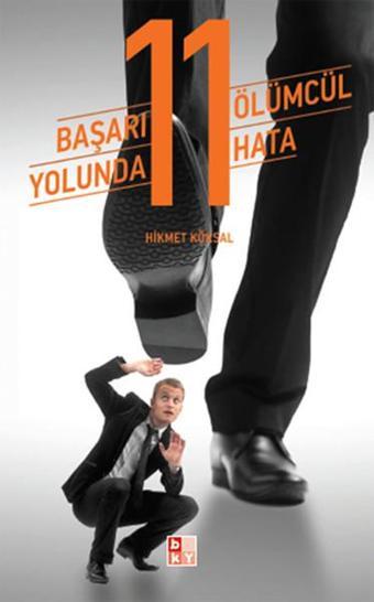 Başarı Yolunda 11 Ölümcül Hata - Babıali Kültür - BKY