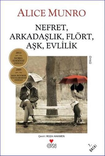 Nefret Arkadaşlık Flört Aşk Evlilik - Alice Munro - Can Yayınları