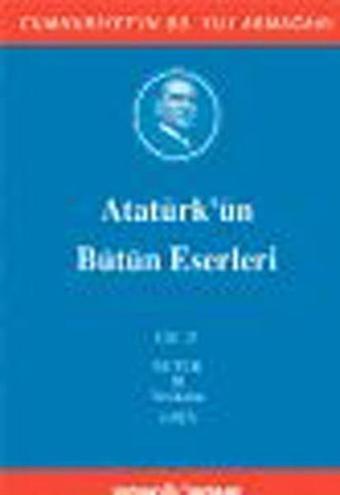 Atatürk'ün Bütün Eserleri Cilt:21 - Mustafa Kemal Atatürk - Kaynak Yayınları