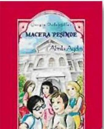 Gezgin Dedektifler Macera Peşinde - Almila Aydın - Altın Kitaplar