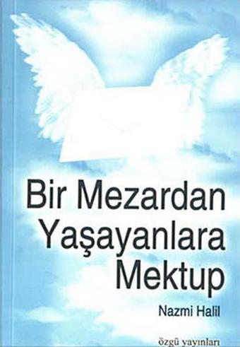 Bir Mezardan Yaşayanlara Mektup - Nazmi Halil Ebu'l- Ata - Özgü Yayıncılık