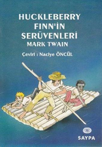 Huckleberry Finn'in Serüvenleri - Mark Twain - Saypa Yayın Dağıtım