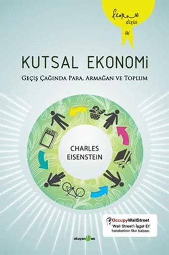 Kutsal Ekonomi - Charles Eisenstein - Okuyan Us Yayınları