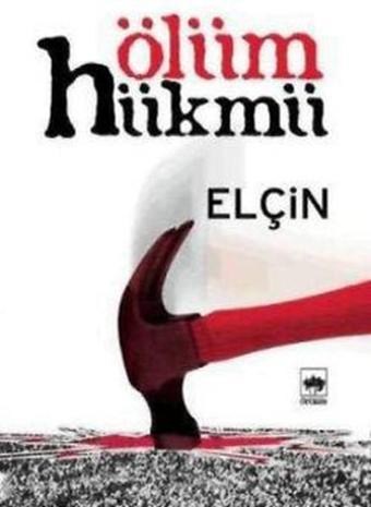 Ölüm Hükmü - Elçin Efendiyef - Ötüken Neşriyat