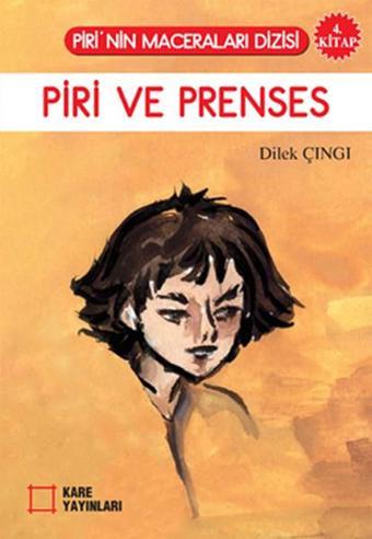 Piri ve Prenses - Dilek Çıngı - Kare Yayınları